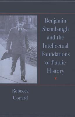 Benjamin Shambaugh and the Intellectual Foundations of Public Hisory