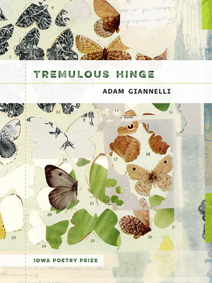 Tremulous Hinge (Iowa Poetry Prize)
