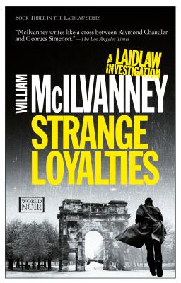 Strange Loyalties: A Laidlaw Investigation (Jack Laidlaw Novels Book 3) (A Laidlaw Investigation, 3)
