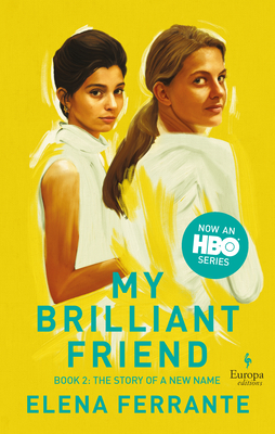 The Story of a New Name (HBO Tie-in Edition): Book 2: Youth (My Brilliant Friend)