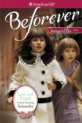 Lost and Found: A Samantha Classic Volume 2 (American Girl: Beforever)