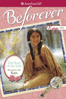 Image for The Roar of the Falls: My Journey with Kaya (American Girl)