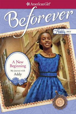 A New Beginning: My Journey with Addy (American Girl)