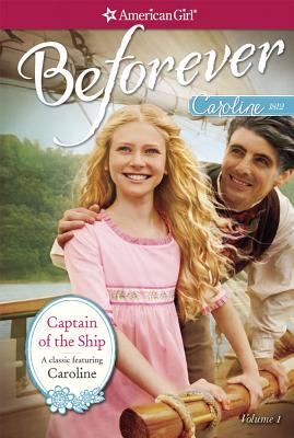 Image for Captain of the Ship: A Caroline Classic Volume 1 (American Girl)