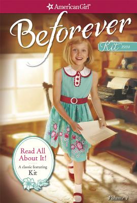 Read All About It: A Kit Classic Volume 1 (American Girl: Beforever)