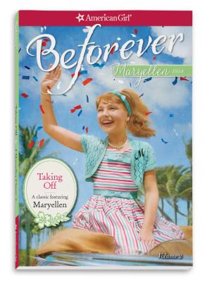 Taking Off: A Maryellen Classic 2 (American Girl Beforever Classic, 2)