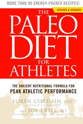 Paleo Diet for Athletes: The Ancient Nutritional Formula for Peak Athletic Performance