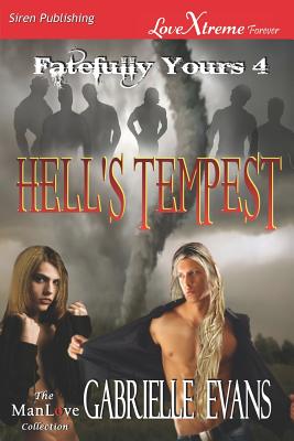 Hell's Tempest: Fatefully Yours 4 (Siren Publishing Lovextreme Forever Manlove)
