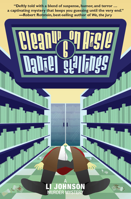 Cleanup on Aisle Six (Li Johnson Murder Mysteries)