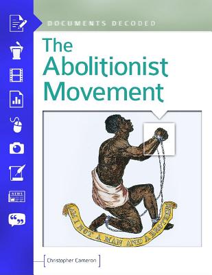 The Abolitionist Movement: Documents Decoded