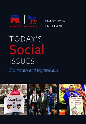 Image for Today's Social Issues: Democrats and Republicans (Across the Aisle) Today's Social Issues: Democrats and Republicans (Across the Aisle)