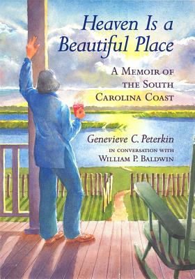 Heaven Is a Beautiful Place: A Memoir of the South Carolina Coast (Non Series)