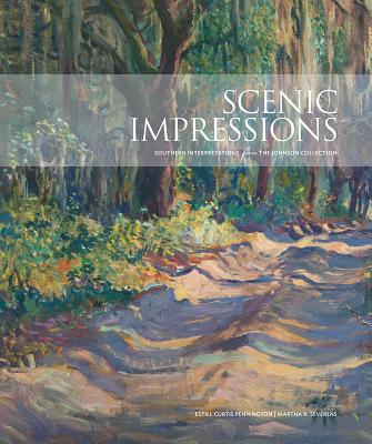 Scenic Impressions: Southern Interpretations from the Johnson Collection (Non Series)