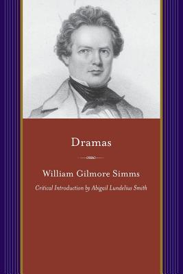 Dramas: Norman Maurice, Michael Bonham, and Benedict Arnold (Projects of the Simms Initiatives)