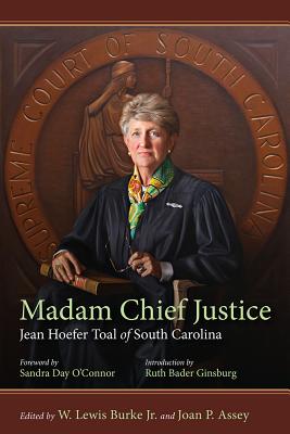 Madam Chief Justice: Jean Hoefer Toal of South Carolina (Non Series)