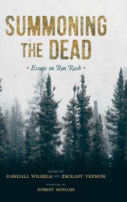 Summoning the Dead: Essays on Ron Rash (Non Series)