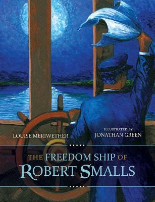 Image for FREEDOM SHIP OF ROBERT SMALLS