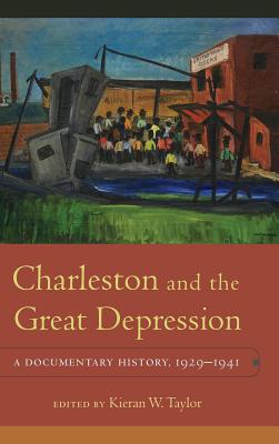 Charleston and the Great Depression: A Documentary History 1929-1941 (Non Series)