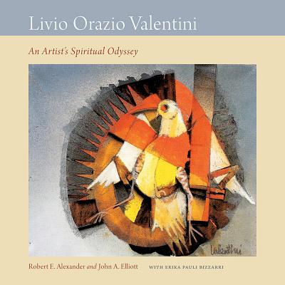 Image for Livio Orazio Valentini: An Artist's Spiritual Odyssey