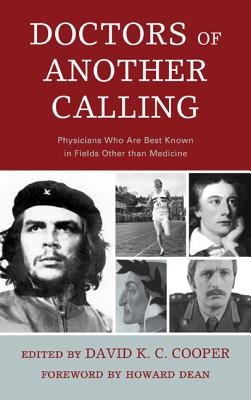 Image for Doctors of Another Calling: Physicians Who Are Known Best in Fields Other than Medicine Doctors of Another Calling: Physicians Who Are Known Best in Fields Other than Medicine