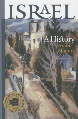 Israel: A History (The Schusterman Series in Israel Studies)