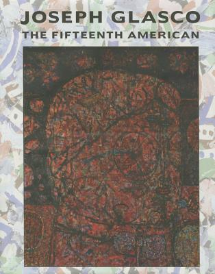 Joseph Glasco: The Fifteenth American