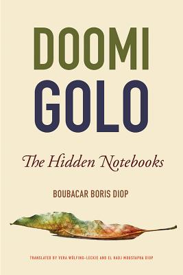 Doomi GoloThe Hidden Notebooks (African Humanities and the Arts)