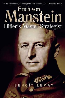 Image for Erich Von Manstein: Hitlers Master Strategist. Erich Von Manstein: Hitlers Master Strategist.