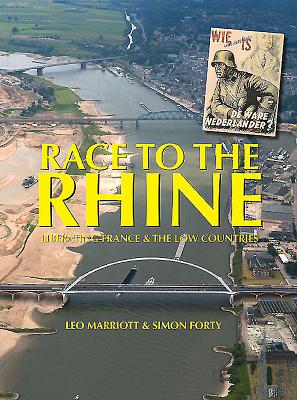 Race to the Rhine: Liberating France and the Low Countries