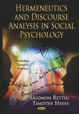 Hermeneutics and Discourse Analysis in Social Psychology (Psychology Research Progress)