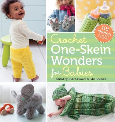 Image for Crochet One-Skein Wonders® for Babies: 101 Projects for Infants & Toddlers