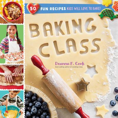 Image for Baking Class: 50 Fun Recipes Kids Will Love to Bake! (Cooking Class) Baking Class: 50 Fun Recipes Kids Will Love to Bake! (Cooking Class)