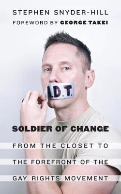 Image for Soldier of Change: From the Closet to the Forefront of the Gay Rights Movement