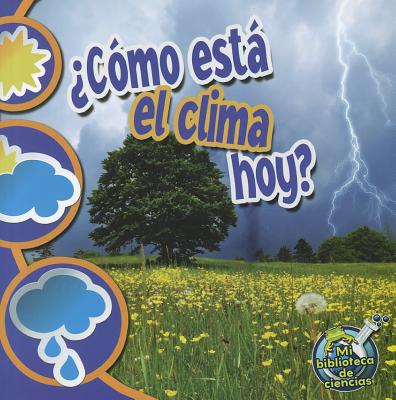 Rourke Educational Media Cmo est el clima hoy (My Science Library) (Spanish Edition)