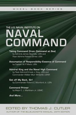 The U.S. Naval Institute on Naval Command (U.S. Naval Institute Wheel Books)