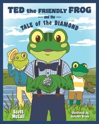 Image for Ted the Friendly Frog and the Tale of the Diamond Ted the Friendly Frog and the Tale of the Diamond