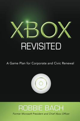 Image for Xbox Revisited: A Game Plan for Corporate and Civic Renewal (Signed)