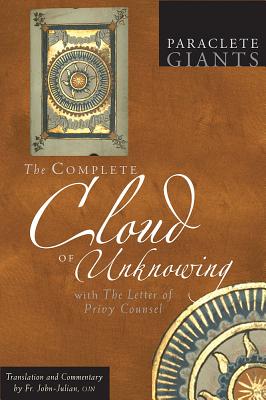 The Complete Cloud of Unknowing: With The Letter of Privy Counsel (Paraclete Giants)