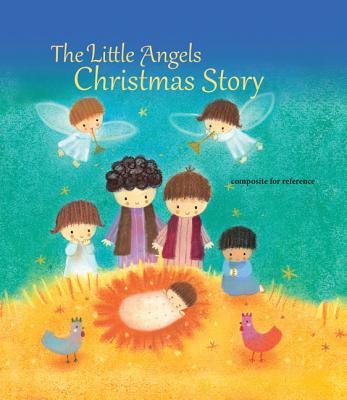 Image for The Little Angels Christmas Story The Little Angels Christmas Story