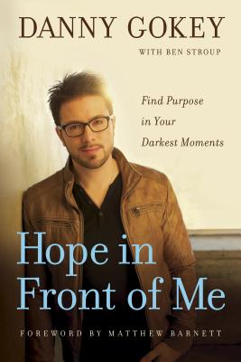 Hope in Front of Me: Find Purpose in Your Darkest Moments