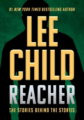 Reacher: The Stories Behind the Stories