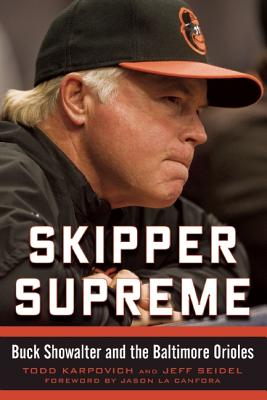Image for Skipper Supreme: Buck Showalter and the Baltimore Orioles