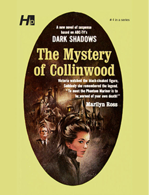 Dark Shadows: The Mystery of Collinwood: The Complete Paperback Library Reprint Book 4 (Dark Shadows: The Complete Paperback Library Reprints)
