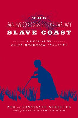 The American Slave Coast; A History of the Slave-Breeding Industry
