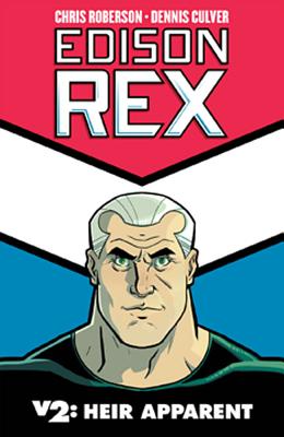 Edison Rex Volume 2: Heir Apparent