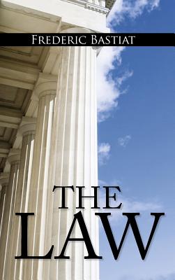The Law: The Classic Blueprint for a Free Society Image for The Law: The Classic Blueprint for a Free Society