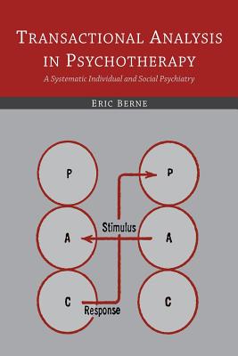 Transactional Analysis in Psychotherapy: A Systematic Individual and Social Psychiatry