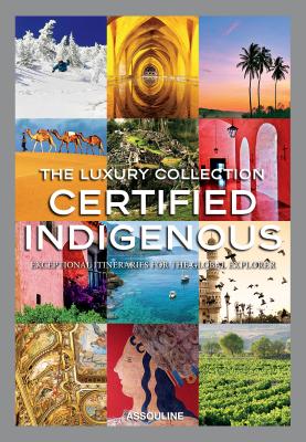 The Luxury Collection: Certified Indigenous (Icons)