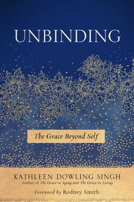 Unbinding: The Grace Beyond Self (1)