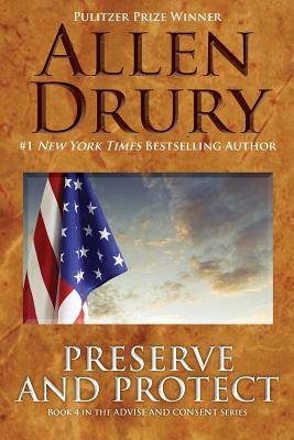 Preserve and Protect (Advise and Consent)